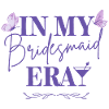 Bridesmaid Era: Stylish Party T-Shirts