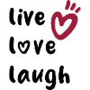 live love laugh - positives Denken