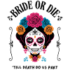 Sposa o muori - Sugar Skull Design
