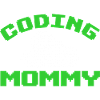 Programmierer Mama Coding Mommy Design