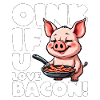 OINK IF YOU LOVE BACON