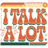I Talk A Lot 10