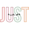Just fuck off