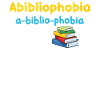 Abibliophobia Bookworm Reading Books