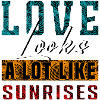 Liebe sieht Sonnenaufgängen sehr ähnlich