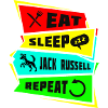 Eat sleep Jack Russell repeat