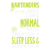 Funny Bartender Saying Bartender Gift