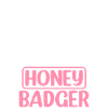 Mama Honey Badger