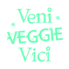 VENI VEGGIE VICI (vegan, végétarien)