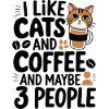 Cats Coffee Funny Statement