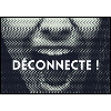 Message - Déconnecte !