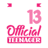 Du är nu 13 Officiell Tonåring Födelsedag