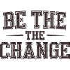 Be the Change - Empowerment Message
