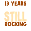 13th birthday and still rocking