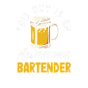 Funny Bartender Saying Bartender Gift
