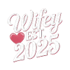 Wifey Est. 2025