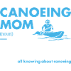 Canoeist Mom Definition Canoeing