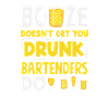 Funny Bartender Saying Bartender Gift