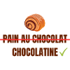 Pain au Chocolat Chocolatine