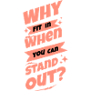 Stand out