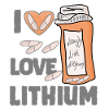 Life Laughing Lithium I Love