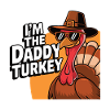 Daddy Turkey Thanksgiving