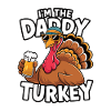 Daddy Turkey Thanksgiving
