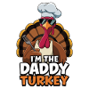 Daddy Turkey Thanksgiving