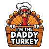 Daddy Turkey Thanksgiving