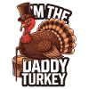Daddy Turkey Thanksgiving