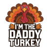 Daddy Turkey Thanksgiving