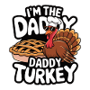 Daddy Turkey Thanksgiving