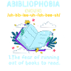 Abibliophobia Bookworm Reading Books
