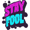 Stay Fool