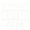Straight Outta Gym