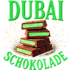 Dubai Chocolate - Funny Saying