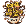 First coffee, then everything else