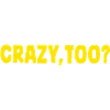 Also crazy