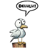 Seagull speech bubble Delulu