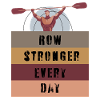 Row stronger every day