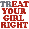 treat your girl right