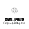 Legendary Sawmill Worker Legend