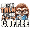 Grumpy hedgehog with coffee