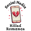 Social Media Killed Romance