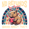 No Refund, I'm Yours Capybara