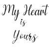 My heart is yours