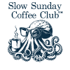 Slow Sunday Octopus Coffee