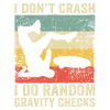 I Dont Crash I Do Random Gravity Checks Skate