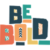 Be Bold