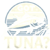 Haben Sie Thunfisch?